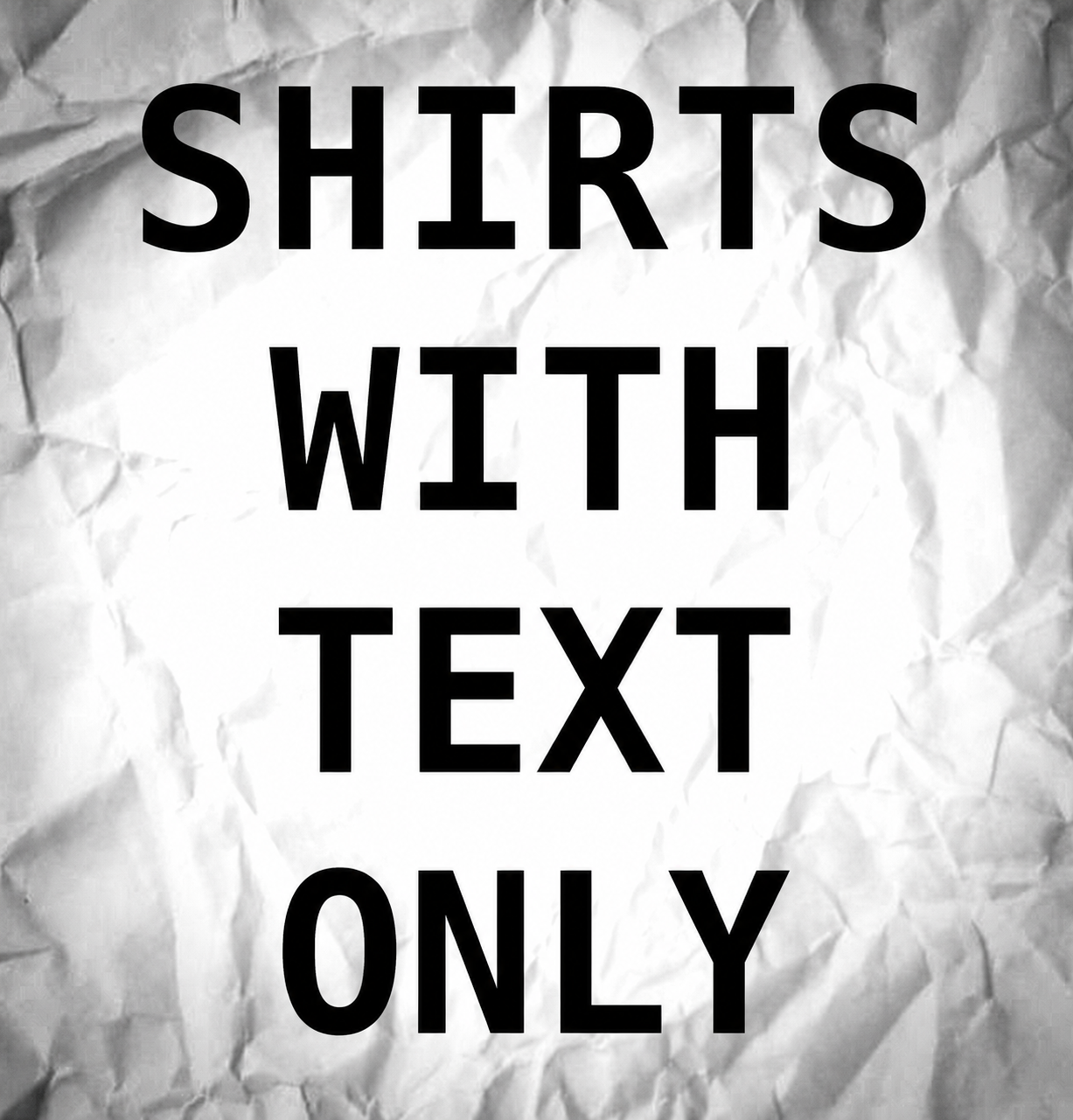 Shirts mit nur Text