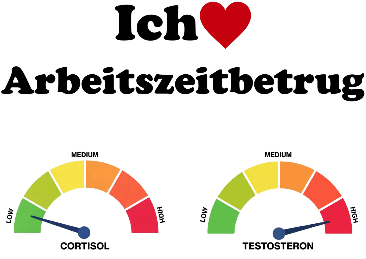"Ich ❤️ Arbeitszeitbetrug" (black lettering)