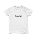 "#niche" Shirt (black lettering)