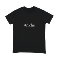 "#niche" Shirt (white lettering)